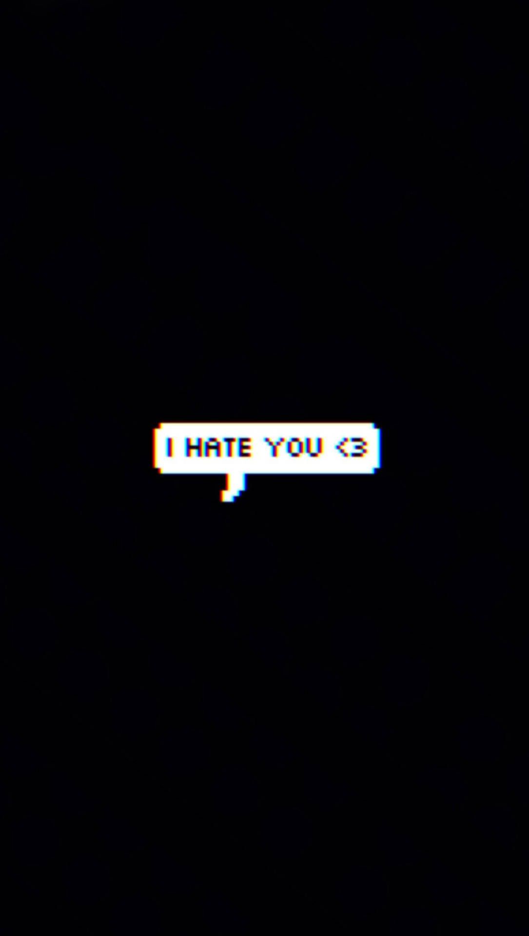 I Hate You Wallpapers - 4k, HD I Hate You Backgrounds on WallpaperBat
