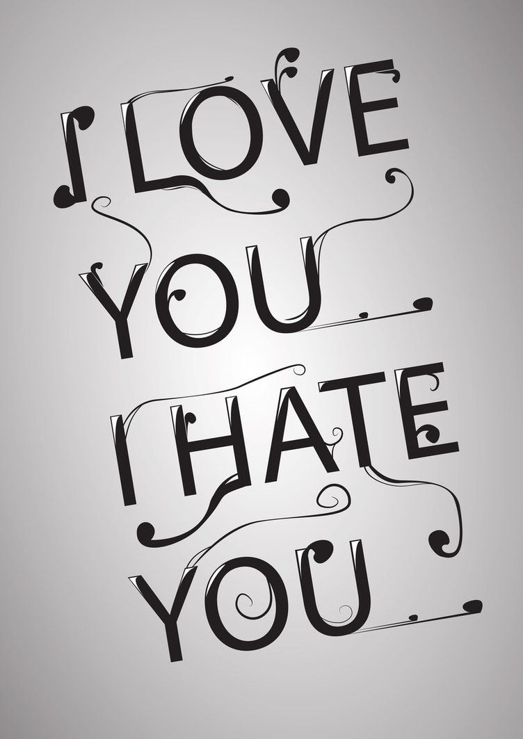 You love me you hate me. I Love you. I hate Love. Надпись i hate you. I hate Love you.