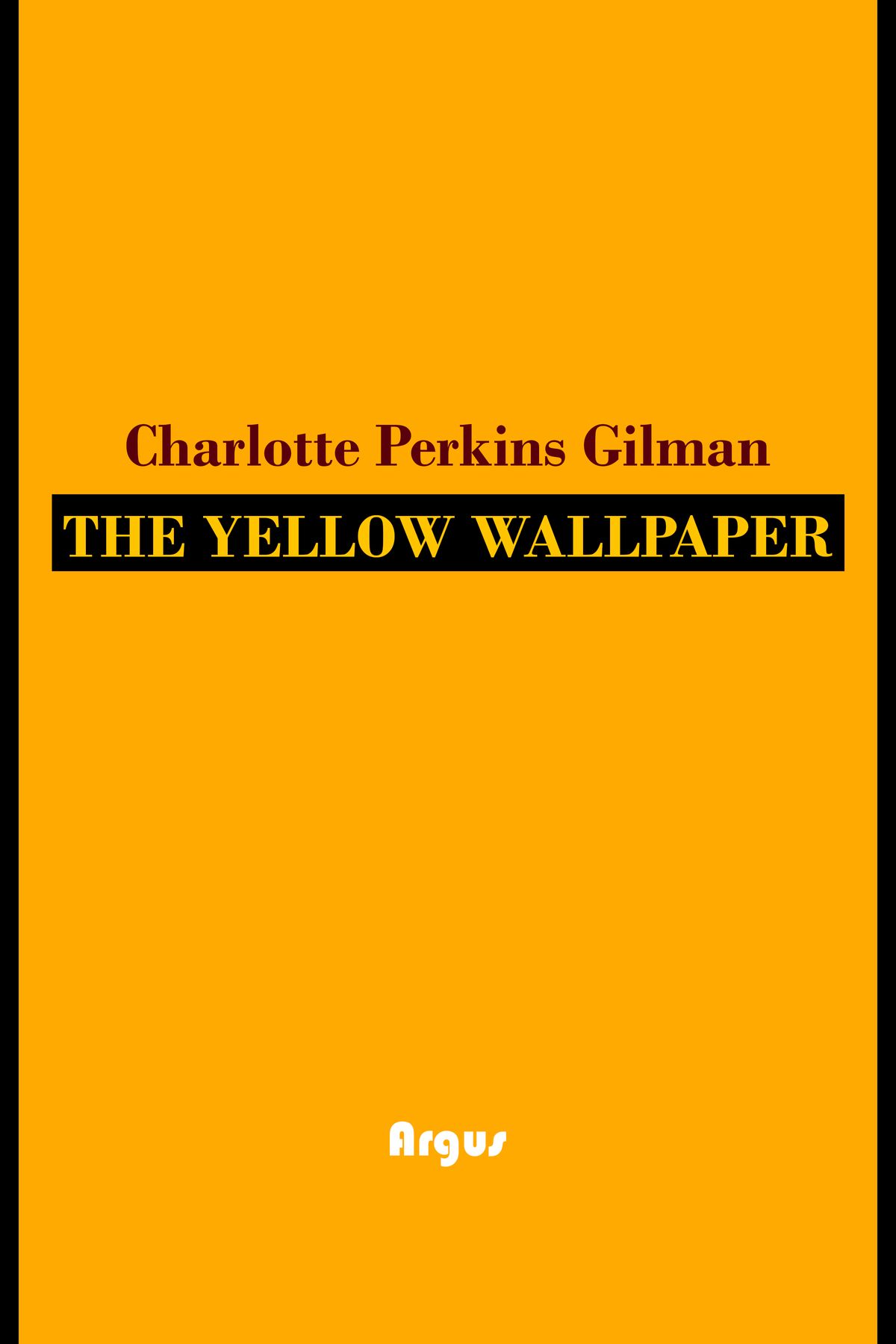 The Yellow Wallpaper eBook by Charlotte Perkins Gilman