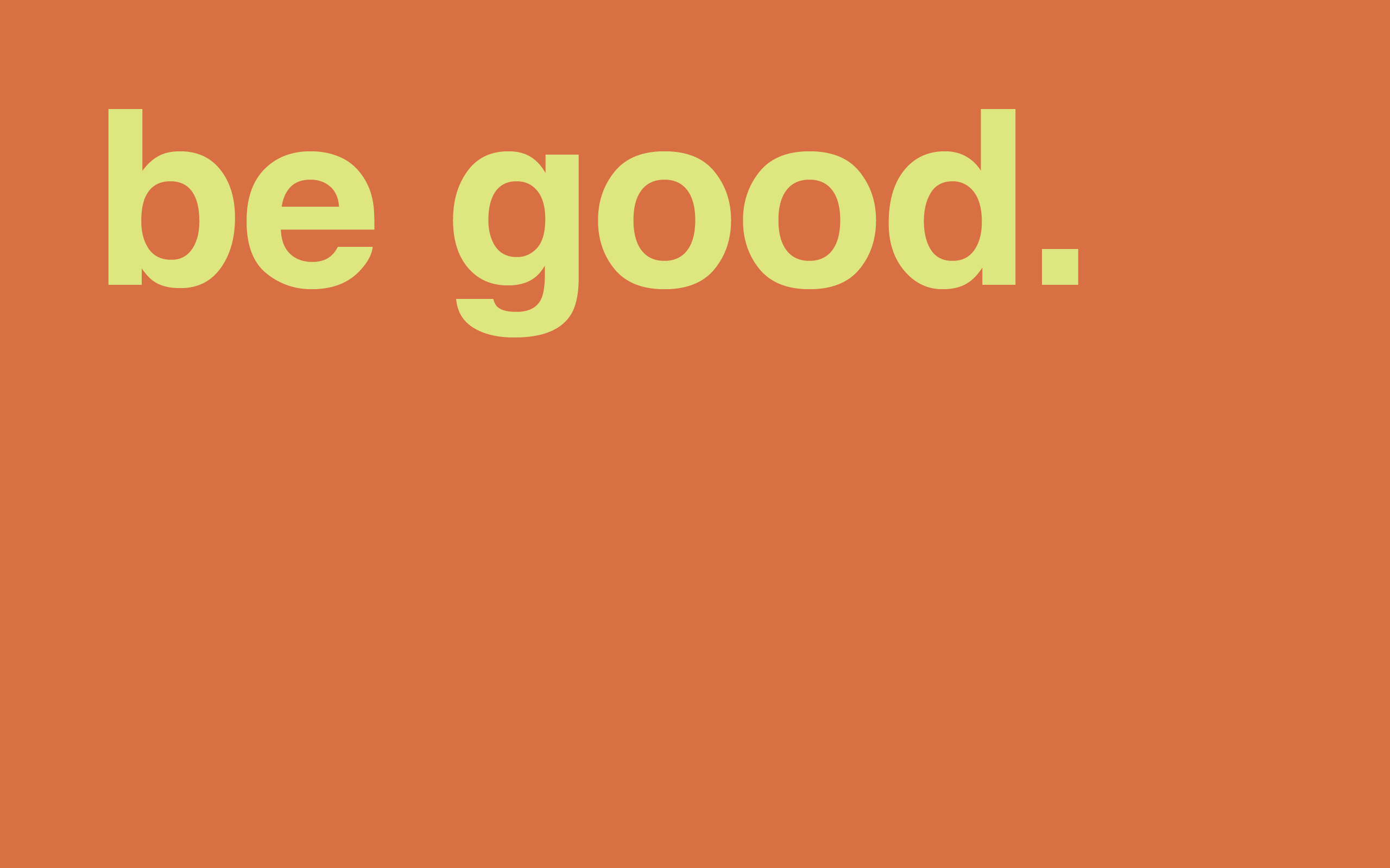 Be Good Wallpapers - 4k, HD Be Good Backgrounds on WallpaperBat