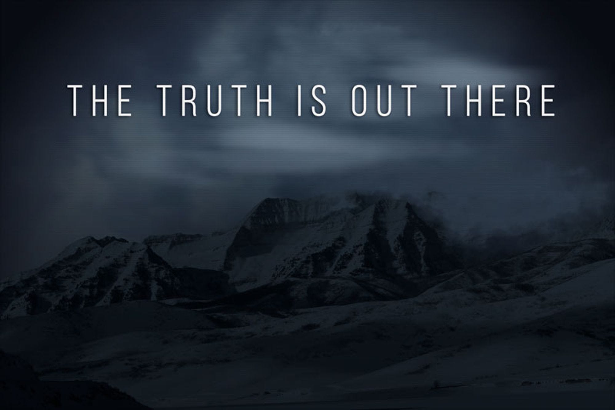 The Truth Is Out There Wallpapers - 4k, HD The Truth Is Out There ...