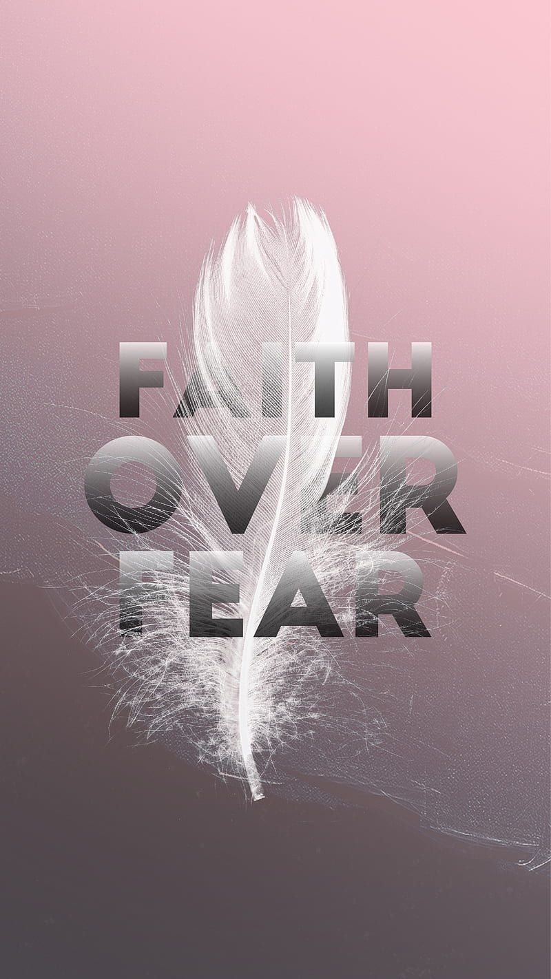 800x1422 Faith Fear Feather, TheBlackCatPrints, believe, bible verse, christian,  christianity, HD phone wallpaper | Peakpx Wallpaper