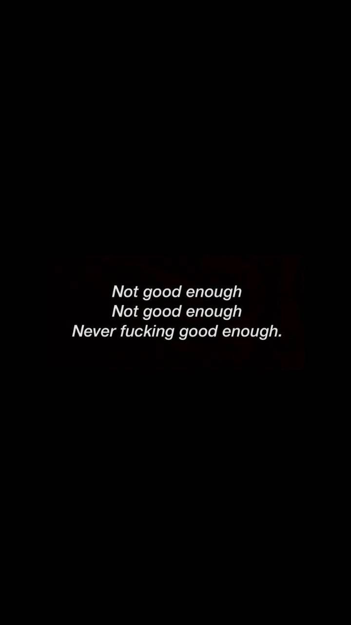 Not Good Enough Wallpapers - 4k, HD Not Good Enough Backgrounds on ...