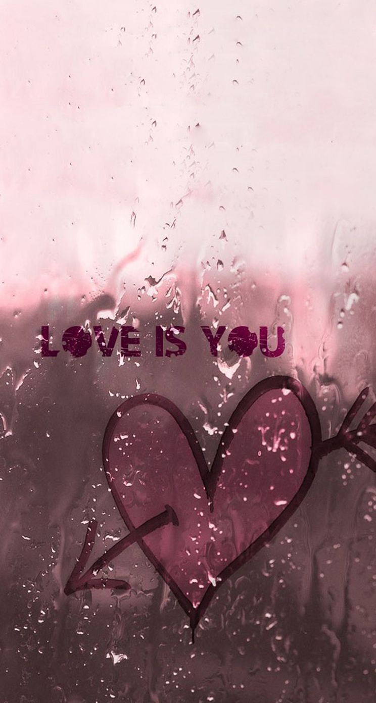 744x1392 Love Is You Wet Window Glass #iPhone s #wallpaper. iPhone 5s on WallpaperBat