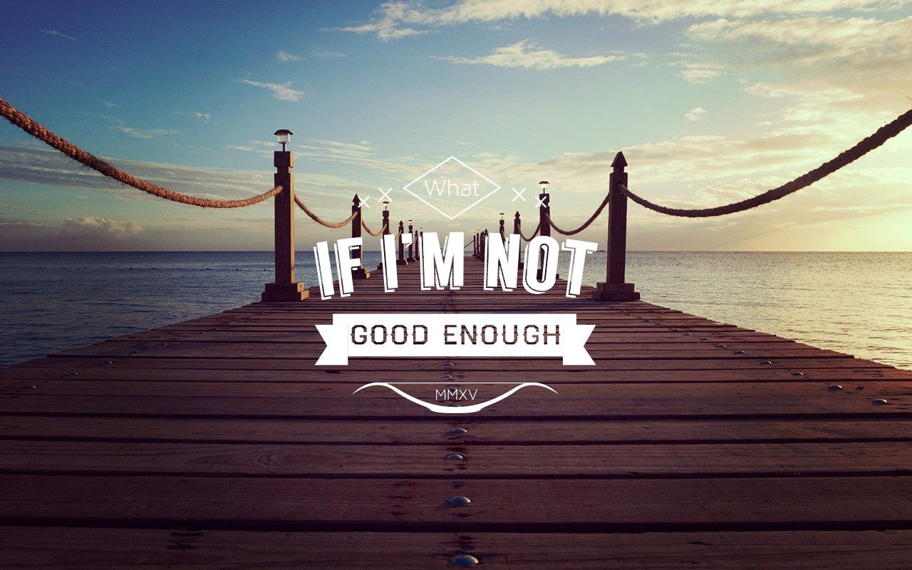 Not Good Enough Wallpapers 4k Hd Not Good Enough Backgrounds On Wallpaperbat