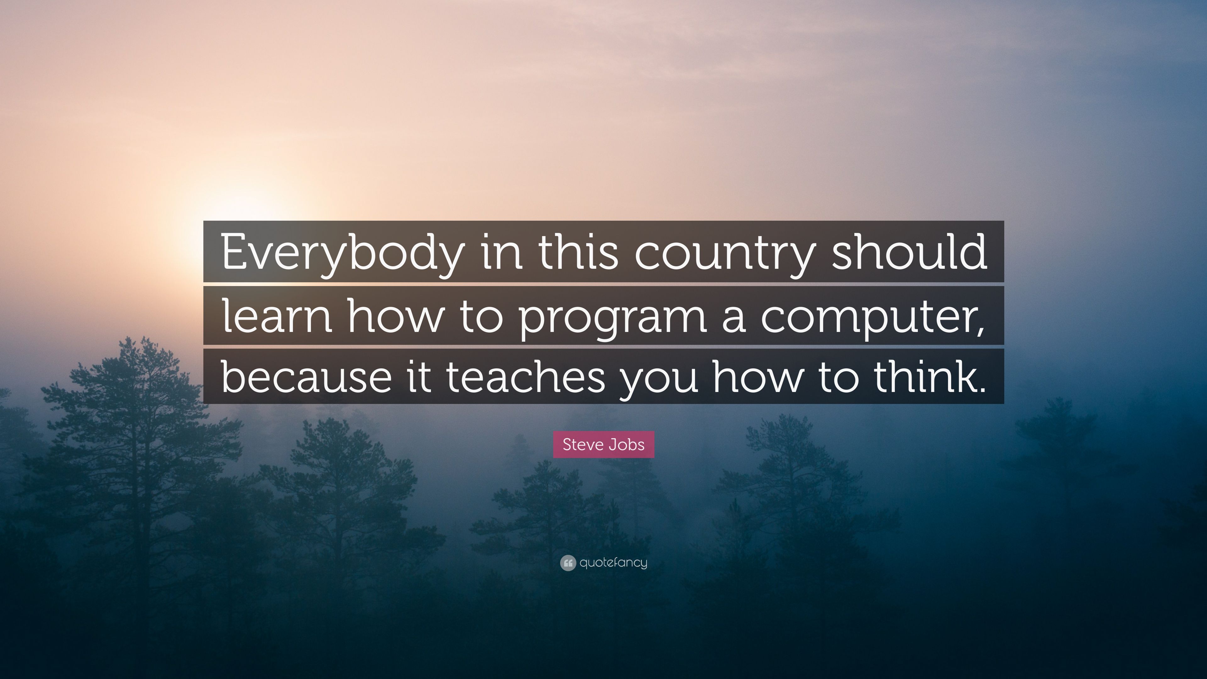 3840x2160 Steve Jobs Quote: “Everybody in this country should learn how to ... Wallpaper