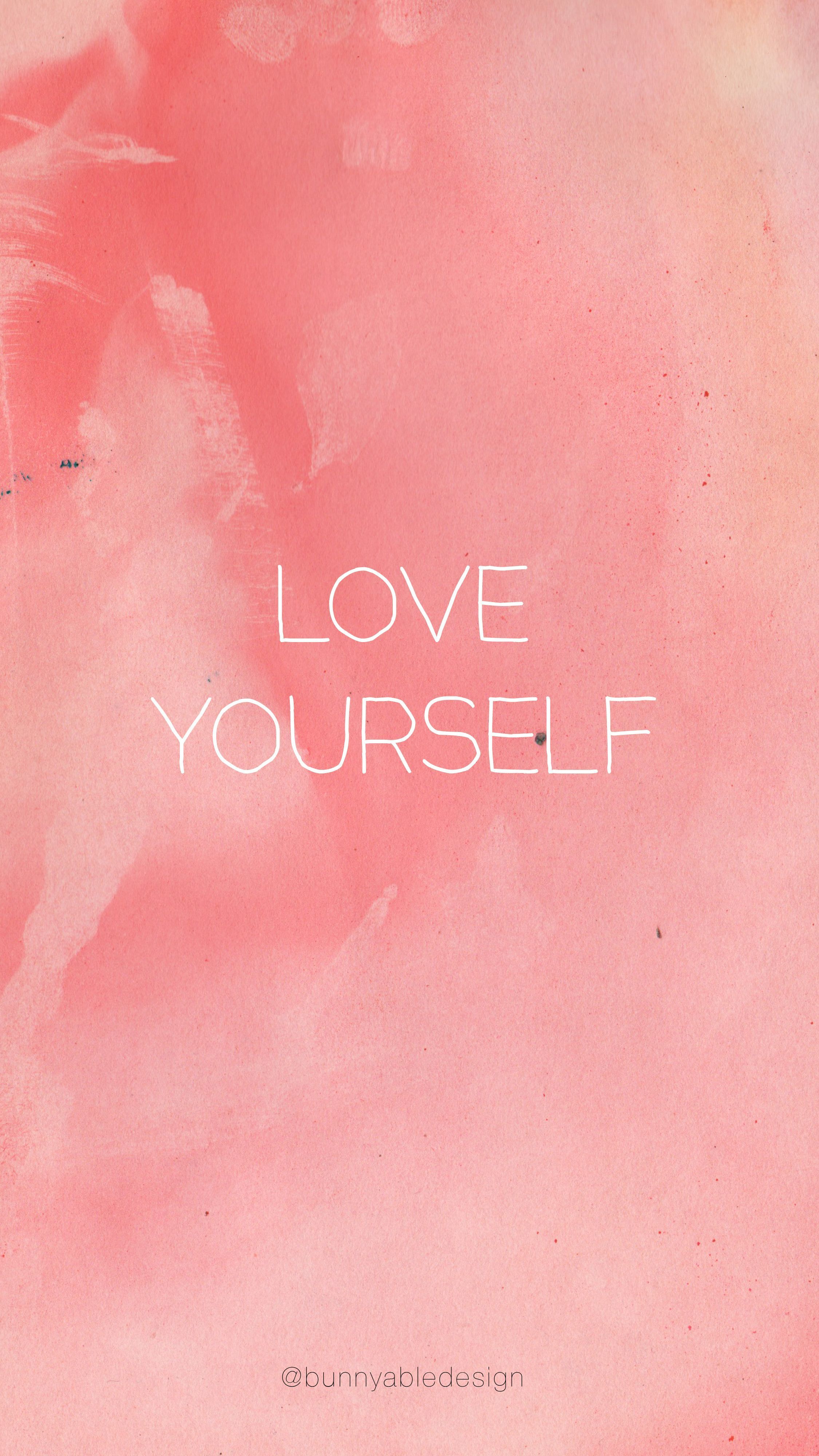 Love your self. Love yourself. Обои Love yourself. Your Love. Обои с надписью Love yourself.