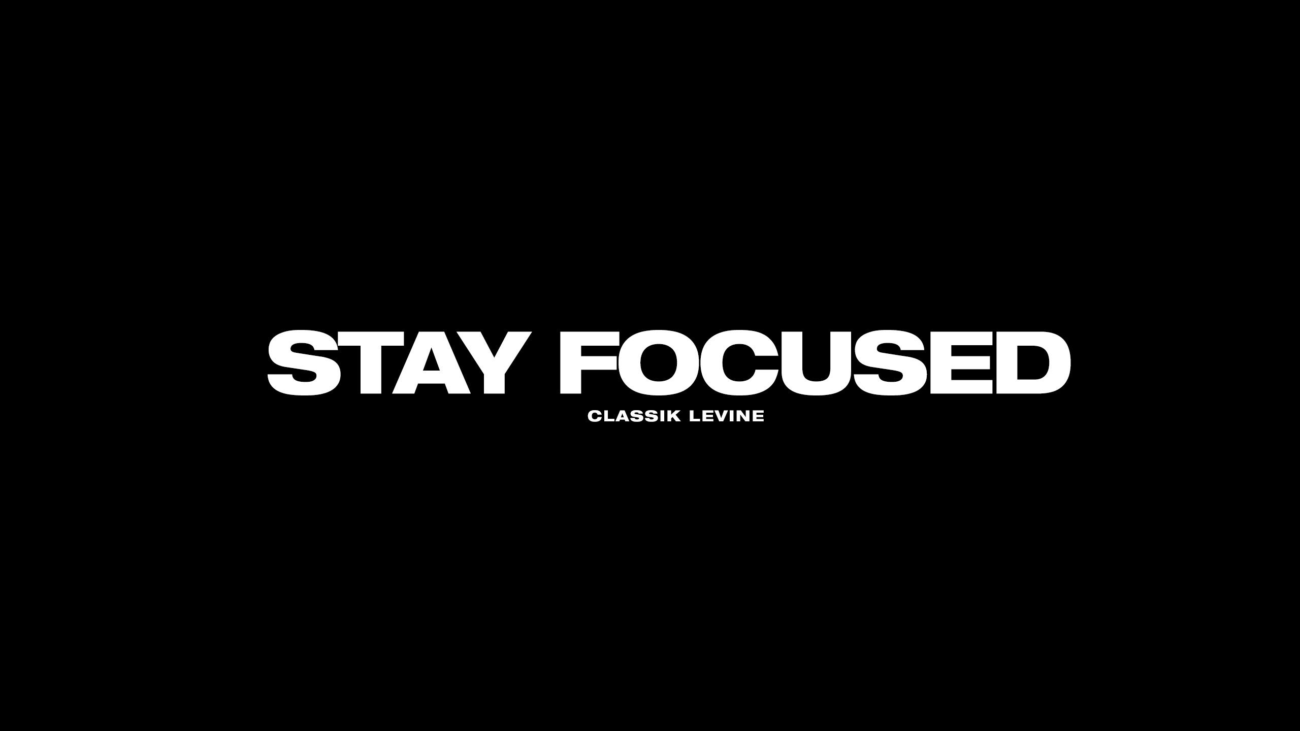 Stay Focused Wallpapers - 4k, HD Stay Focused Backgrounds on WallpaperBat