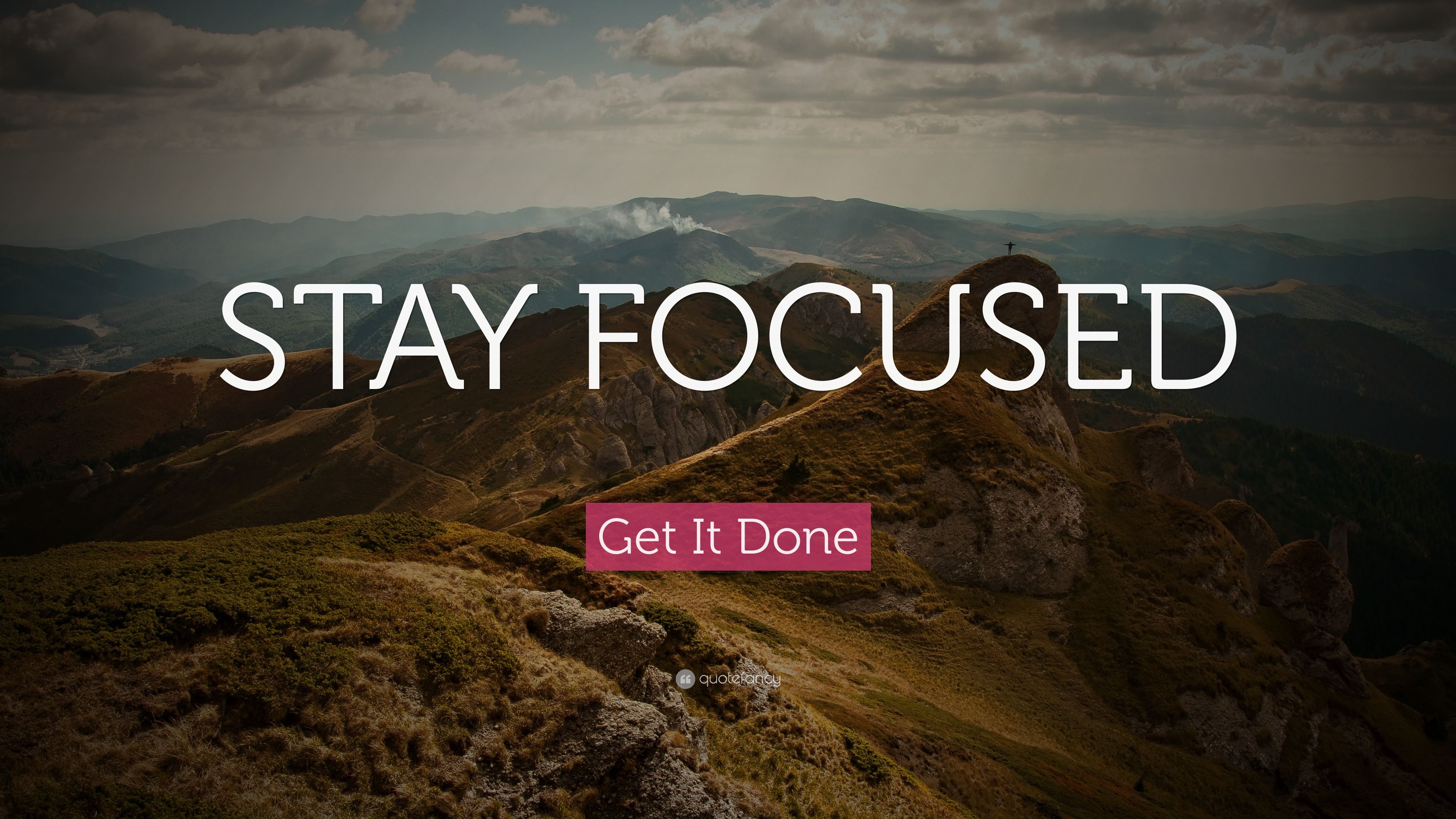 Stay focused перевод. Stay Focused. Stay Focused Wallpaper. Focus Wallpaper.