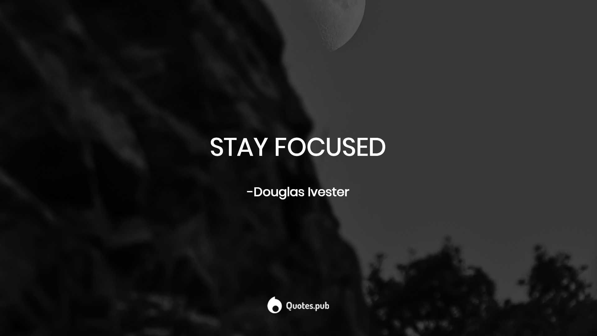 Stay Focused Wallpapers 4k HD Stay Focused Backgrounds On WallpaperBat stay-focused-wallpapers-4k-hd-stay-focused-backgrounds-on-wallpaperbat