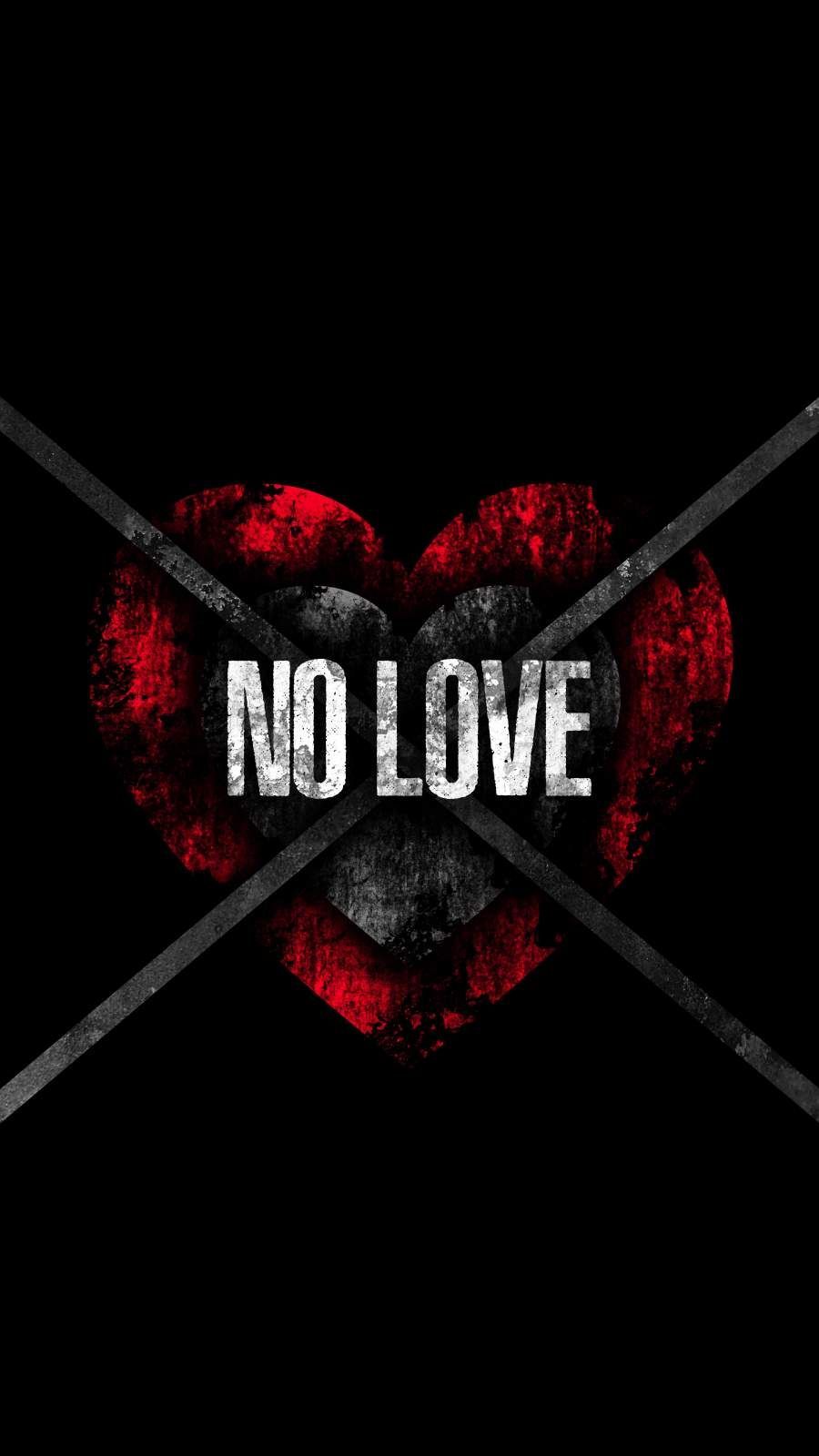 No Love Wallpapers - 4k, HD No Love Backgrounds on WallpaperBat