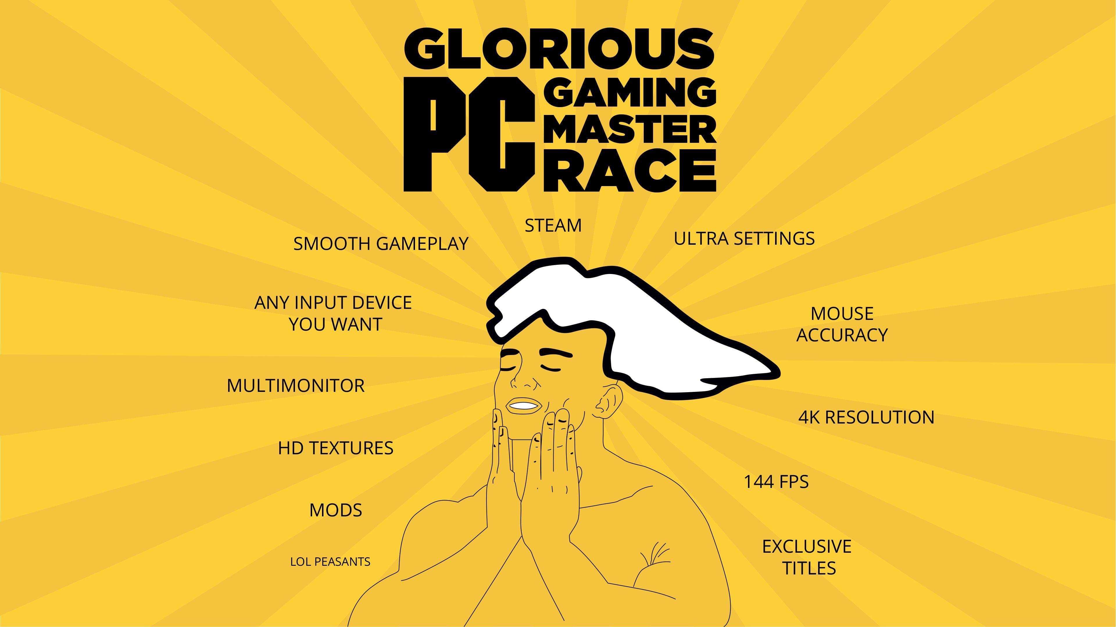 Bigger feels better. PC Master Race. PCMR Wallpaper. Feels good man. Feels good man movie.