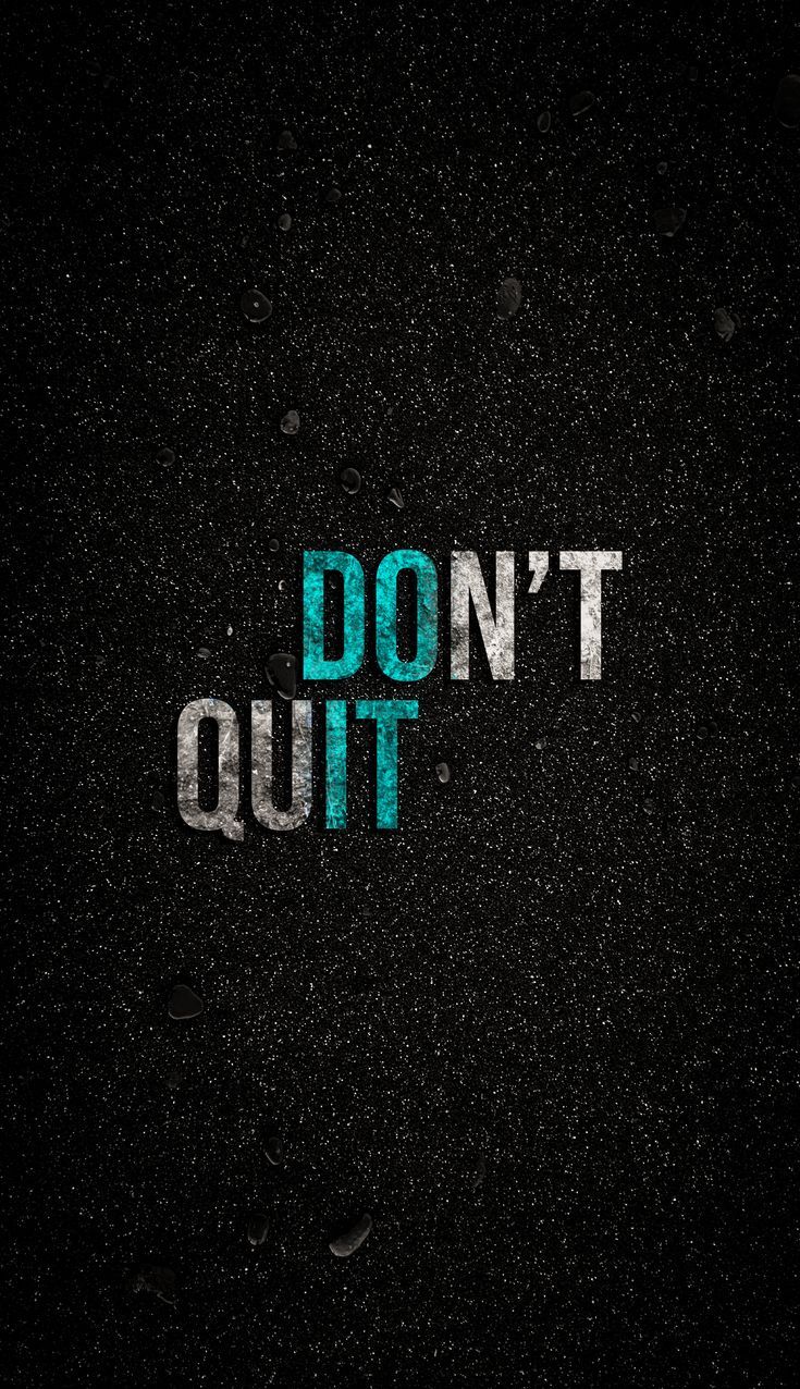 735x1276 Don't Quit - Motivational Wallpaper on WallpaperBat