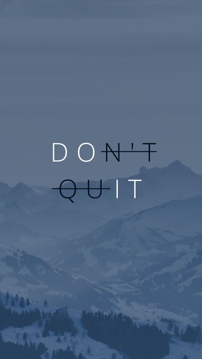 Don't Quit Wallpapers - 4k, HD Don't Quit Backgrounds on WallpaperBat