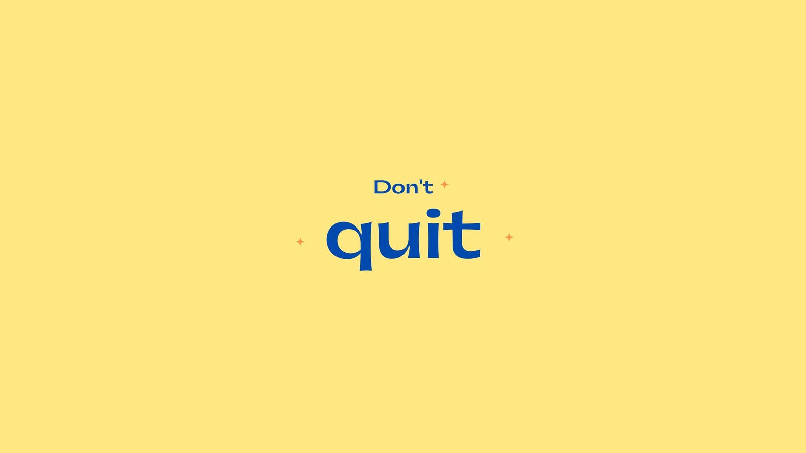 Don't Quit Wallpapers - 4k, HD Don't Quit Backgrounds on WallpaperBat