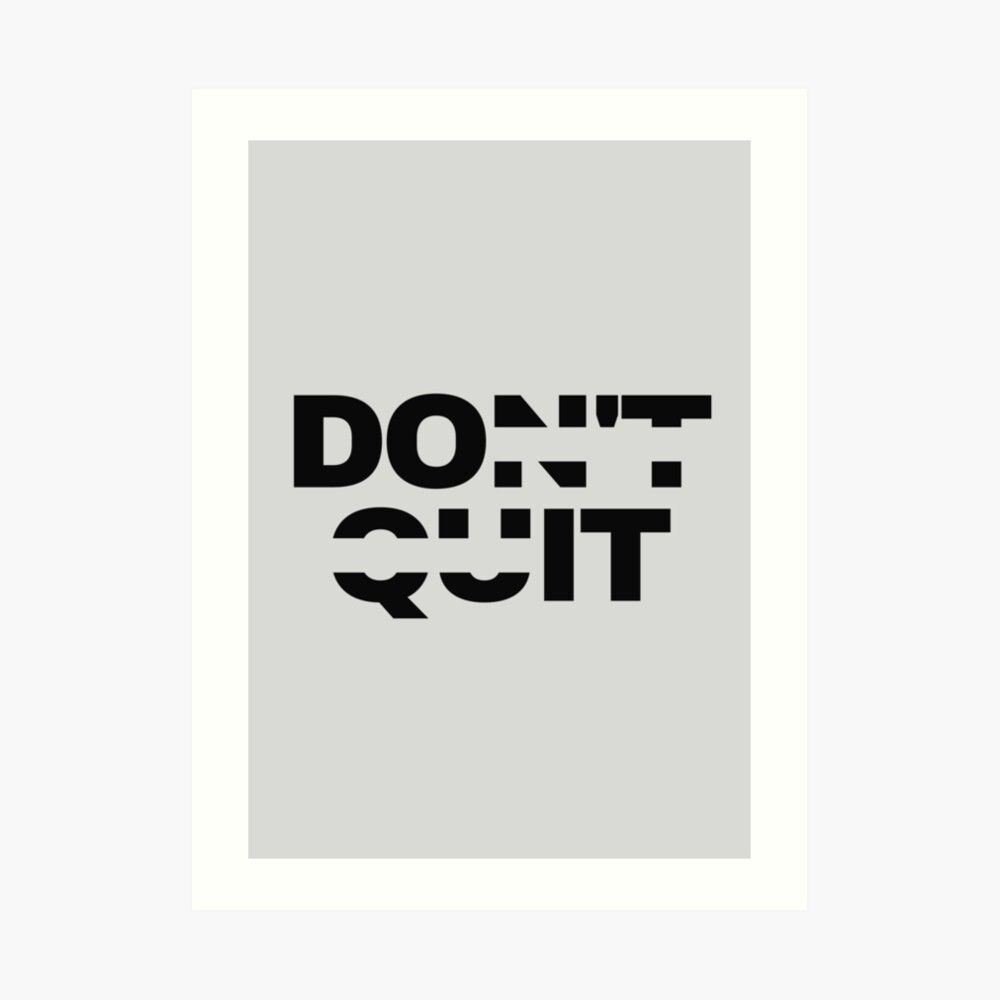 Don't Quit Wallpapers - 4k, HD Don't Quit Backgrounds on WallpaperBat