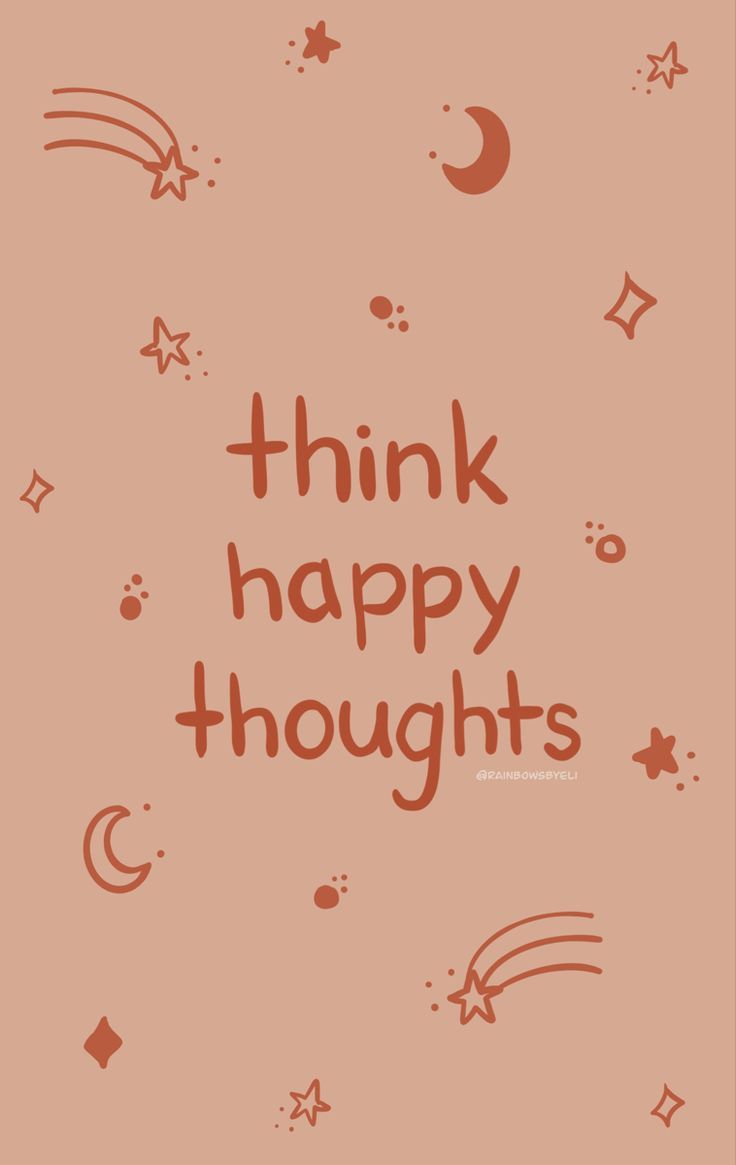 Happy Thoughts Wallpapers - 4k, HD Happy Thoughts Backgrounds on ...